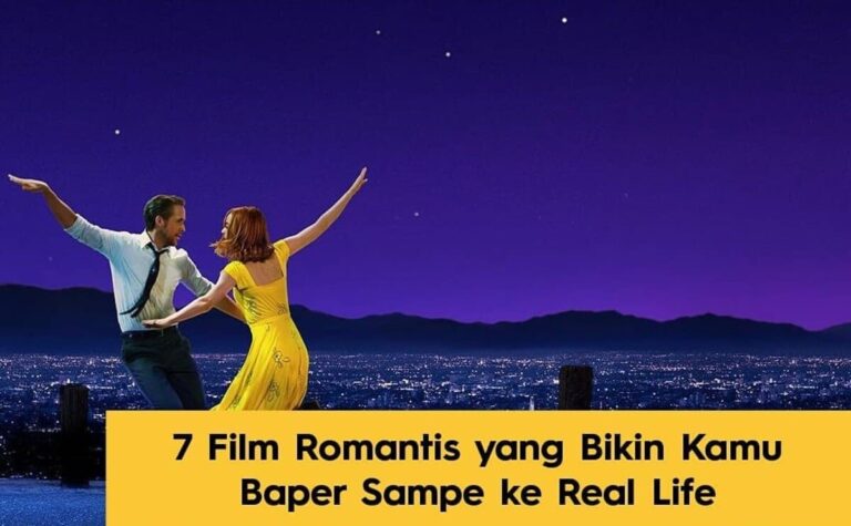 7 Film Romantis Yang Bikin Kamu Baper Sampe Ke Real Life 